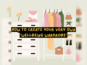 Move Over Capsule Wardrobe, It’s Time for the ‘Wellbeing Wardrobe'